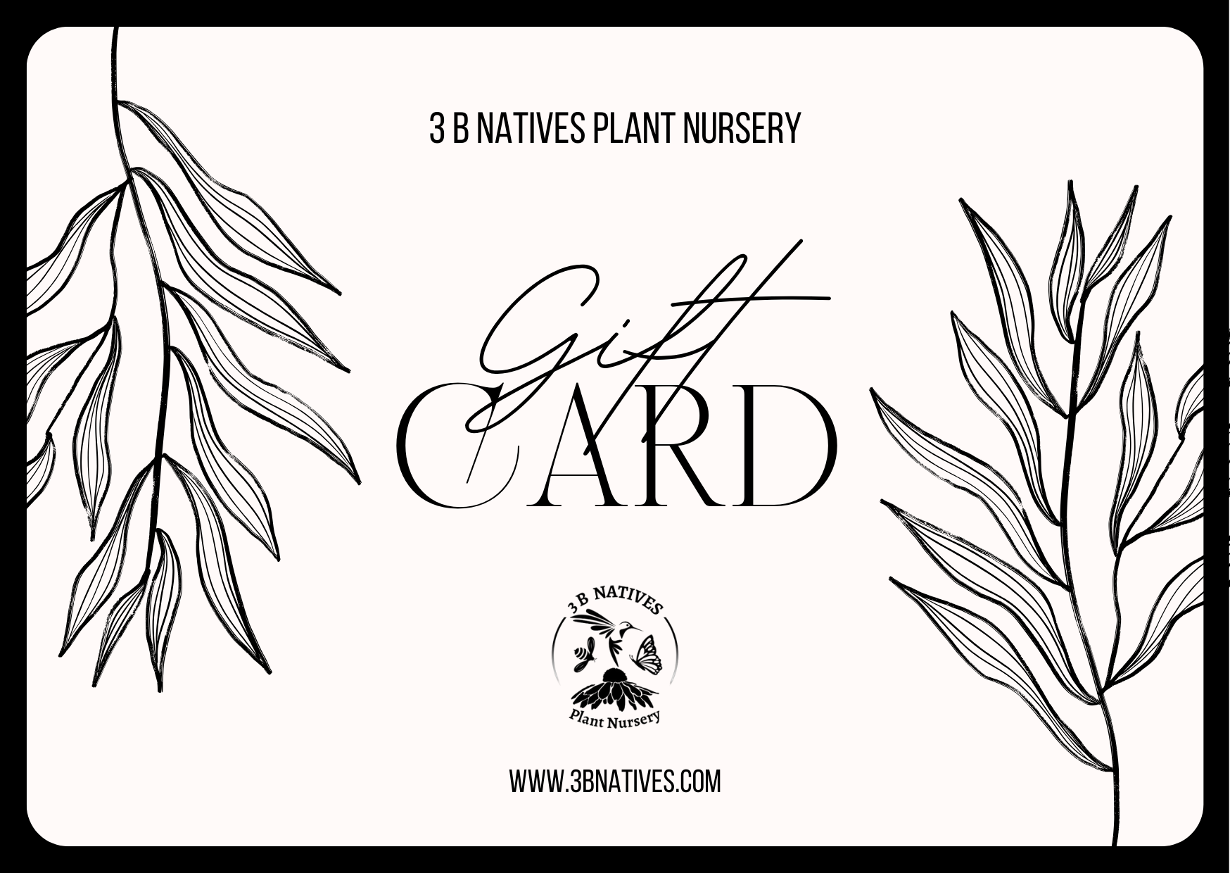 3 B Natives Plant Nursery Gift Card-Gardening